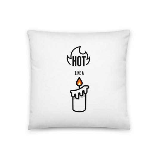 HOT LIKE A CANDLE - Cushion