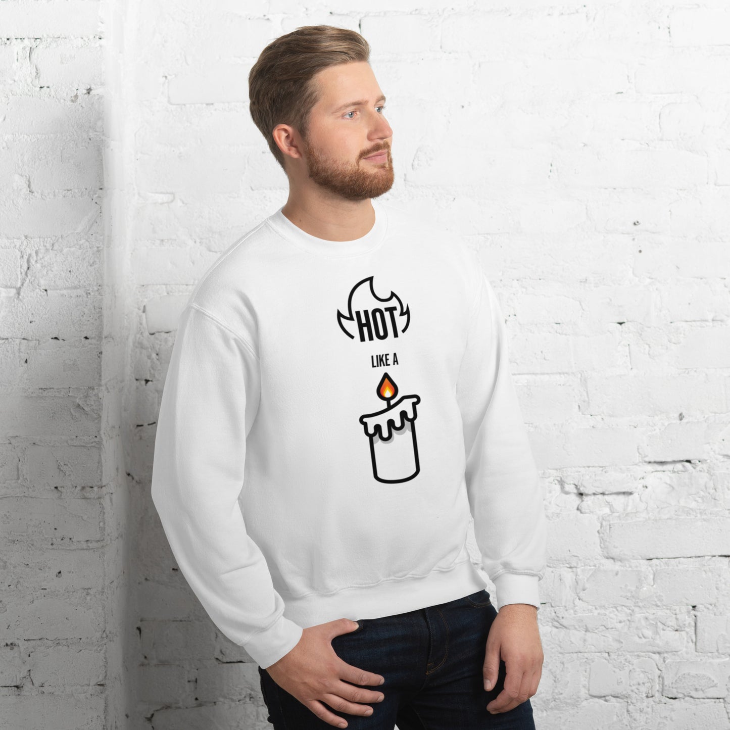 HOT LIKE A CANDLE - Unisex Sweatshirt