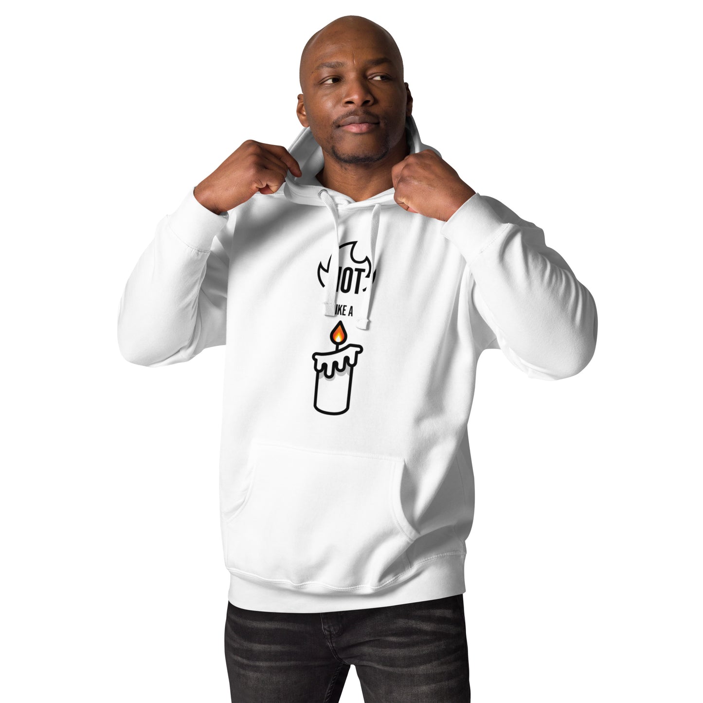 HOT LIKE A CANDLE - Unisex Hoodie