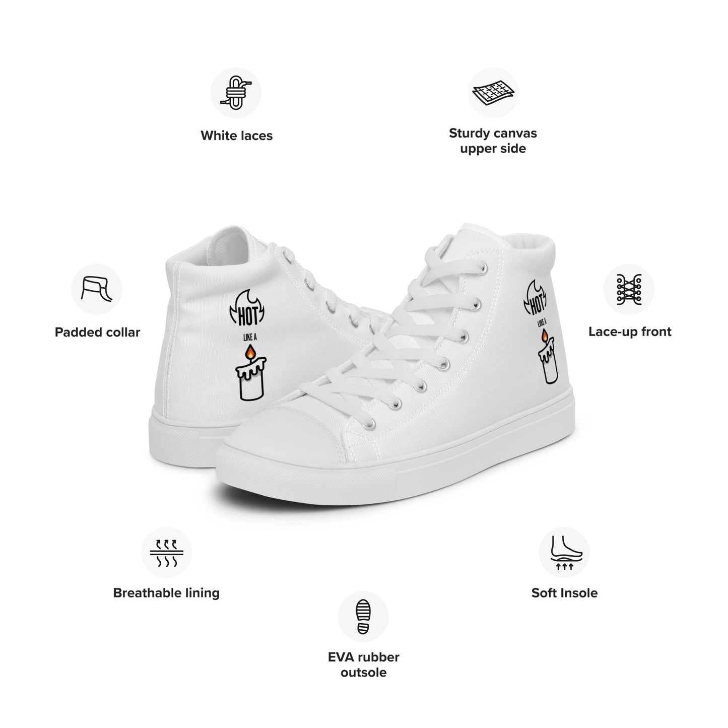 HOT LIKE A CANDLE - Women’s high top canvas shoes